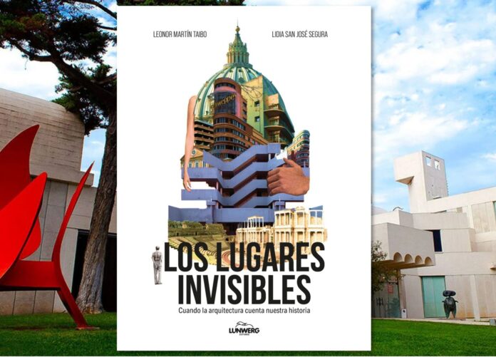 Portada del libro Los lugares invisibles de Leonor Martín Taibo y Lidia San José Segura, editorial Lunwerg.